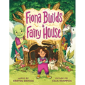 Fiona Builds a Fairy House - Hardcover