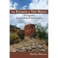The Kingdom of New Mexico: Its Colonization and The Story of El Rancho de las Golondrinas - Paperback
