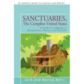 Sanctuaries, The Complete United States: A Guide to Lodgings in Monasteries, Abbeys, and Retreats - Paperback