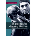 Shakespeare's Memory Theatre: Recollection, Properties, and Character - Paperback