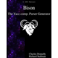 Bison: The Yacc-compatible Parser Generator - Paperback