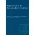 Federalism and the Canadian Economic Union - Paperback