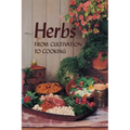 Herbs: From Cultivation to Cooking - Paperback
