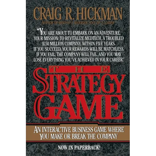 The Strategy Game: An Interactive Business Game Where You Make or Break the Company - Paperback
