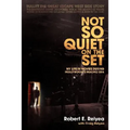 Not So Quiet on the Set: My Life in Movies During Hollywood's Macho Era - Hardcover