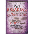 Breaking Generational Curses Under the Order of Melchizedek: God's Remedy to Generational and Genetic Anomalies - Paperback