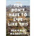 You Don't Have to Live Like This - Paperback