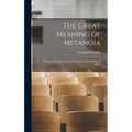The Great Meaning of Metanoia: An Underdeveloped Chapter in the Life and Teaching of Christ - Hardcover