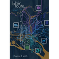 Blue Route and Stops Along the Way - Paperback
