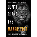 Don't Shake the Mango Tree - Tales of a Scottish Maasai - Paperback
