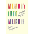 Memory Into Memoir: A Writer's Handbook - Paperback