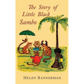 The Story of Little Black Sambo: Color Facsimile of First American Illustrated Edition - Hardcover
