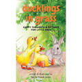 Ducklings In Grass: Happy Thoughts & Pictures for Little Ones - Hardcover