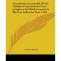 An Authentic Account Of All The Different Coins, Both Real And Imaginary, By Which Accounts In The East Indies Are Kept (1766) - Paperback