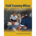 Field Training Officer: Tips and Techniques for Ftos, Preceptors, and Mentors: . - Paperback