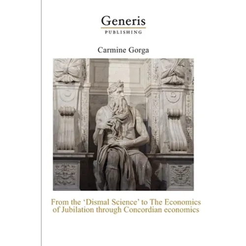 From the "Dismal Science" to The Economics of Jubilation through: Concordian economics - Paperback