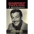 Robert Taylor: A Biography (hardback) - Hardcover
