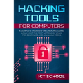 Hacking tools for computers: A Complete Overview on Linux, Including Linux Mint, the First Notions of Linux for Beginners and Kali Linux Tools - Paperback