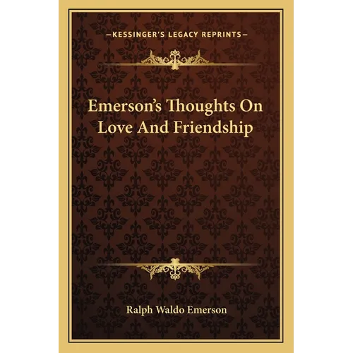 Emerson's Thoughts On Love And Friendship - Paperback