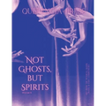 Not Ghosts, But Spirits II: art from the women's & lgbtqia+ communities - Paperback