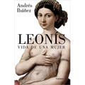 Leonís. Vida de Una Mujer / Leonis. the Life of a Woman - Paperback