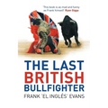 The Last British Bullfighter - Paperback