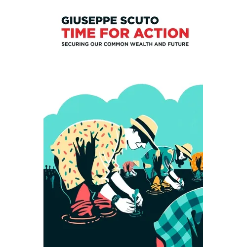Time for Action: Securing Our Common Wealth and Future - Paperback