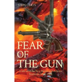 Fear of the Gun: A tale set in the New Mexico and Arizona Territories 1849 - 1884 - Paperback
