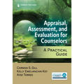 Appraisal, Assessment, and Evaluation for Counselors: A Practical Guide - Paperback
