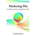 Marketing Mix: not 4Ps but fit for a competitive world - Paperback