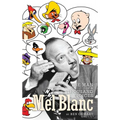 Mel Blanc: The Man of a Thousand Voices (hardback) - Hardcover