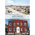 The Jewish Community of Rouyn-Noranda: The life and history of a small Jewish community in Northern Quebec (remembered by those who lived there) - Paperback