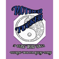 Mother Fucker: A Curse Word Adult Coloring Book For Release Stress - Paperback