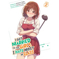 I Got Married to the Girl I Hate Most in Class (Light Novel) Vol. 2 - Paperback