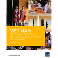 Viet Nam: Secondary Education Sector Assessment, Strategy and Road Map - Paperback