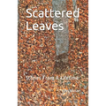 Scattered Leaves: Stories From A Lifetime - Paperback