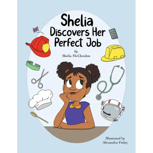 Shelia Discovers Her Perfect Job - Paperback