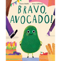 Bravo, Avocado! - Hardcover