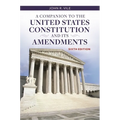 A Companion to the United States Constitution and Its Amendments - Paperback