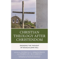Christian Theology After Christendom: Engaging the Thought of Douglas John Hall - Paperback