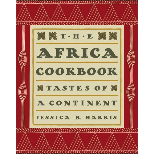 The Africa Cookbook: Tastes of a Continent - Paperback