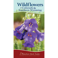 Wildflowers of Colorado & Southern Wyoming: Your Way to Easily Identify Wildflowers - Spiral