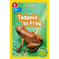 Tadpole to Frog (National Geographic Kids Readers, Level 1/Co-Reader): Animals Grow Up - Paperback
