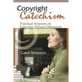Copyright Catechism: Practical Answers to Everyday School Dilemmas - Paperback