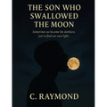The Son Who Swallowed the Moon - Paperback