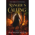 Ranger's Calling: The Fires of Wynchell - Paperback