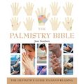 The Palmistry Bible: The Definitive Guide to Hand Reading - Paperback