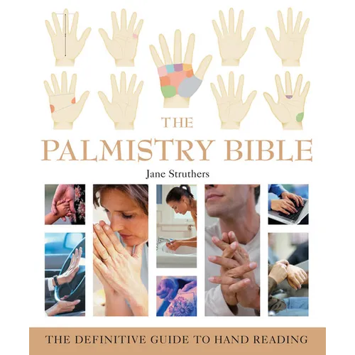 The Palmistry Bible: The Definitive Guide to Hand Reading - Paperback