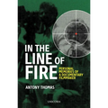 In the Line of Fire: Memories of a Documentary Filmmaker - Hardcover