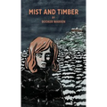 Mist and Timber - Paperback